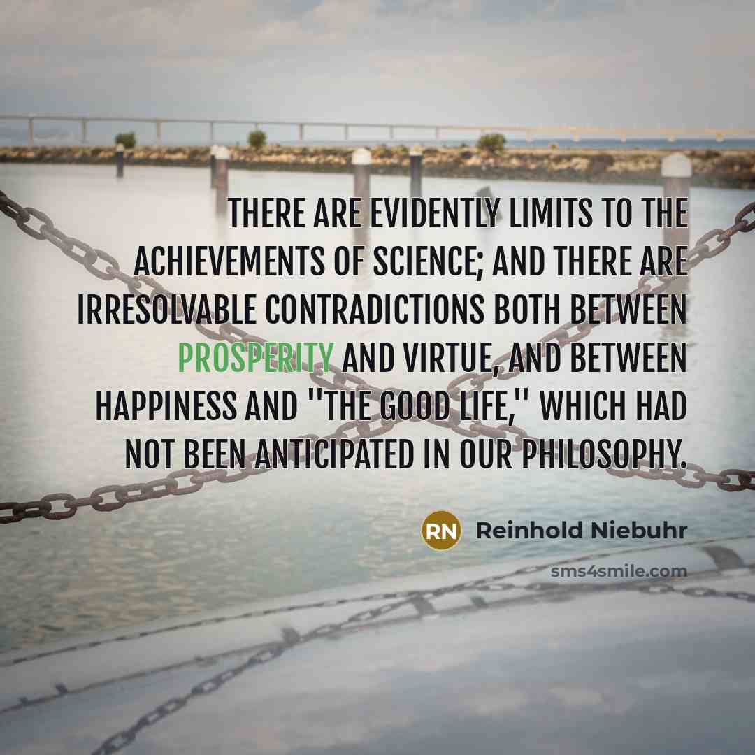“There are evidently limits to the achievements of science; and…” quote by Reinhold Niebuhr