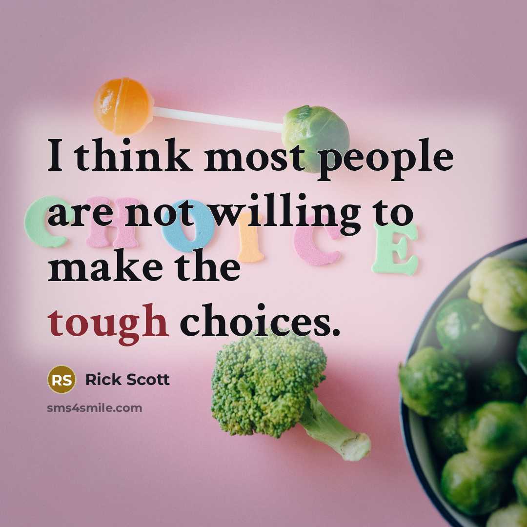 “I think most people are not willing to make the…” quote by Rick Scott