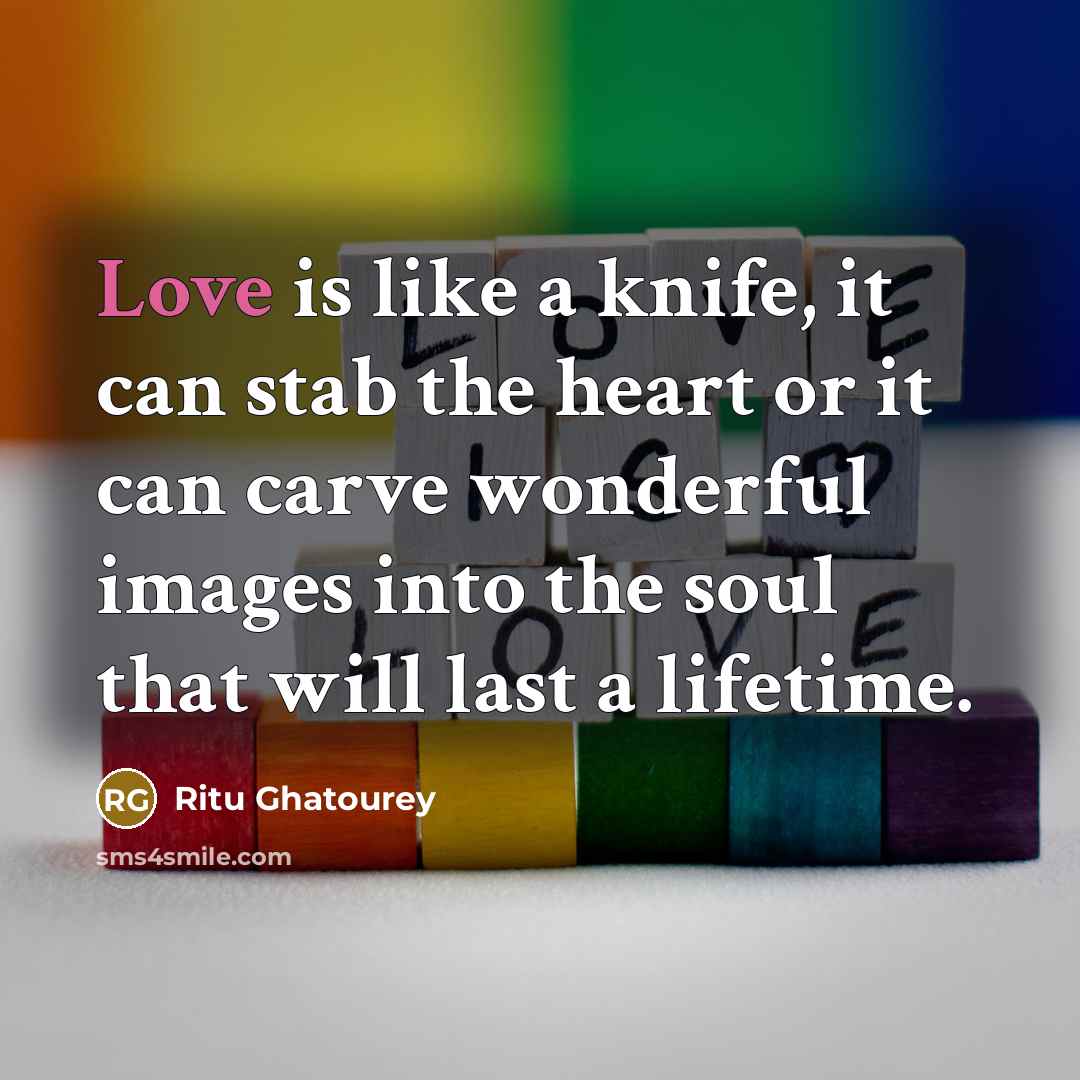 “Love is like a knife, it can stab the heart…” quote by Ritu Ghatourey