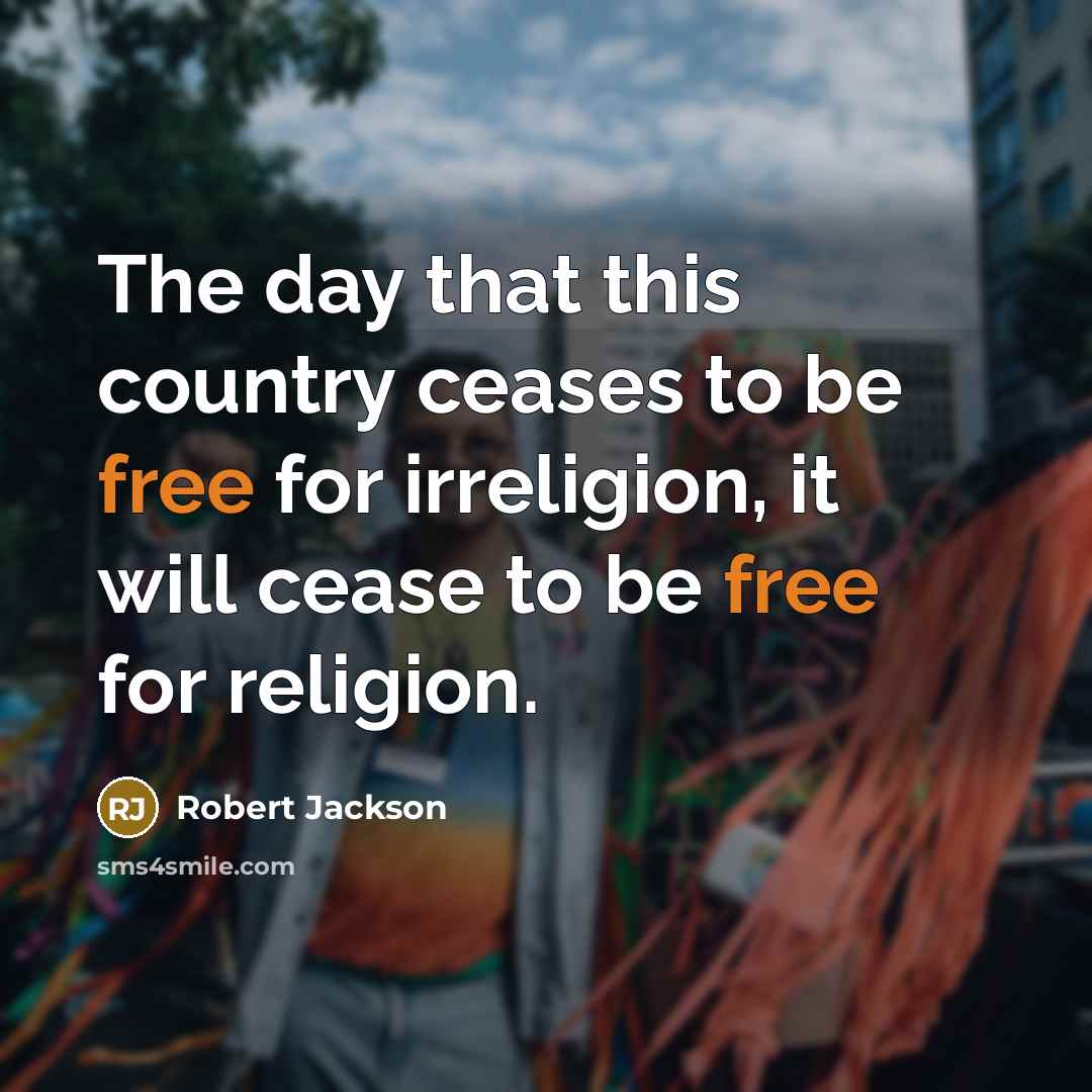 “The day that this country ceases to be free for…” quote by Robert Jackson