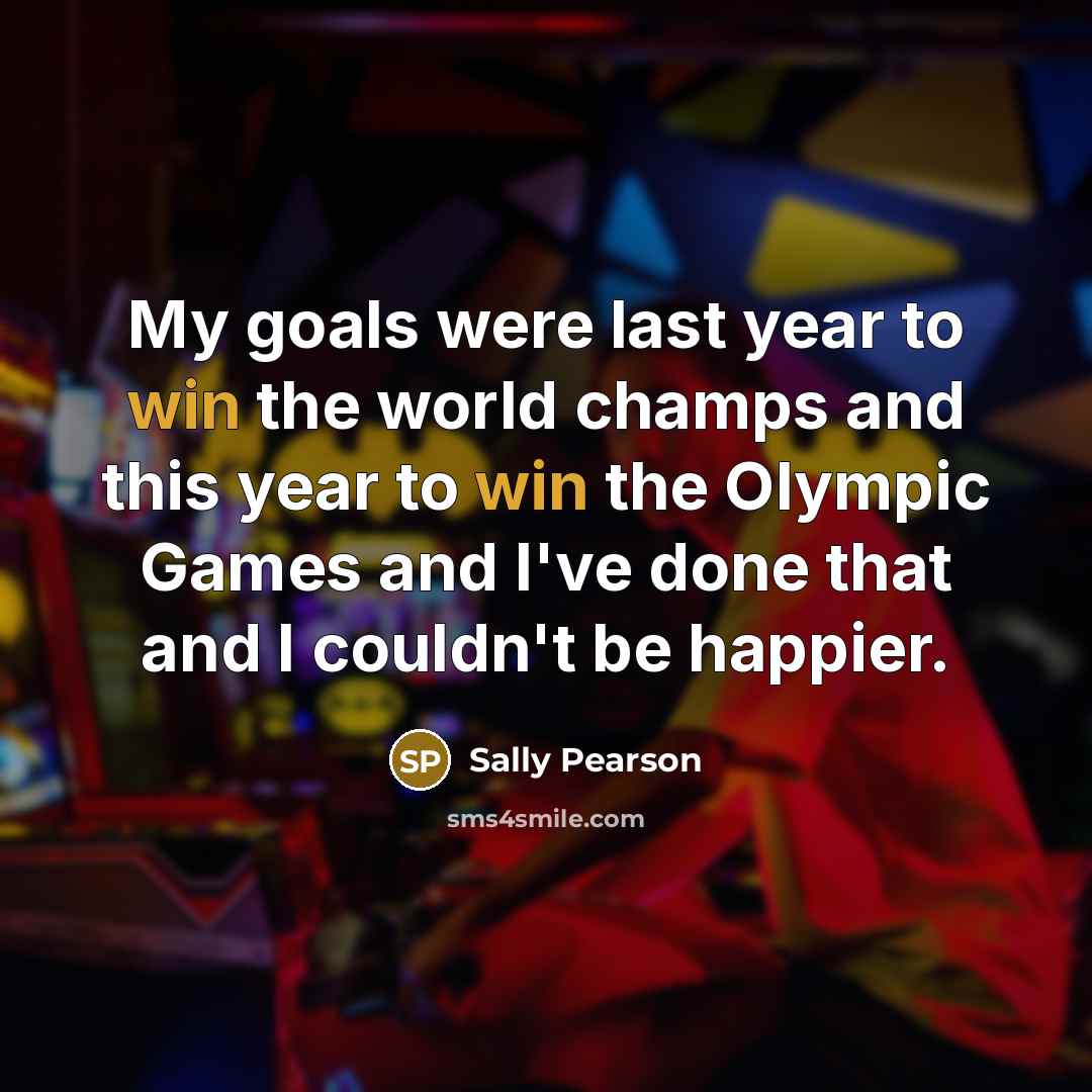 “My goals were last year to win the world champs…” quote by Sally Pearson