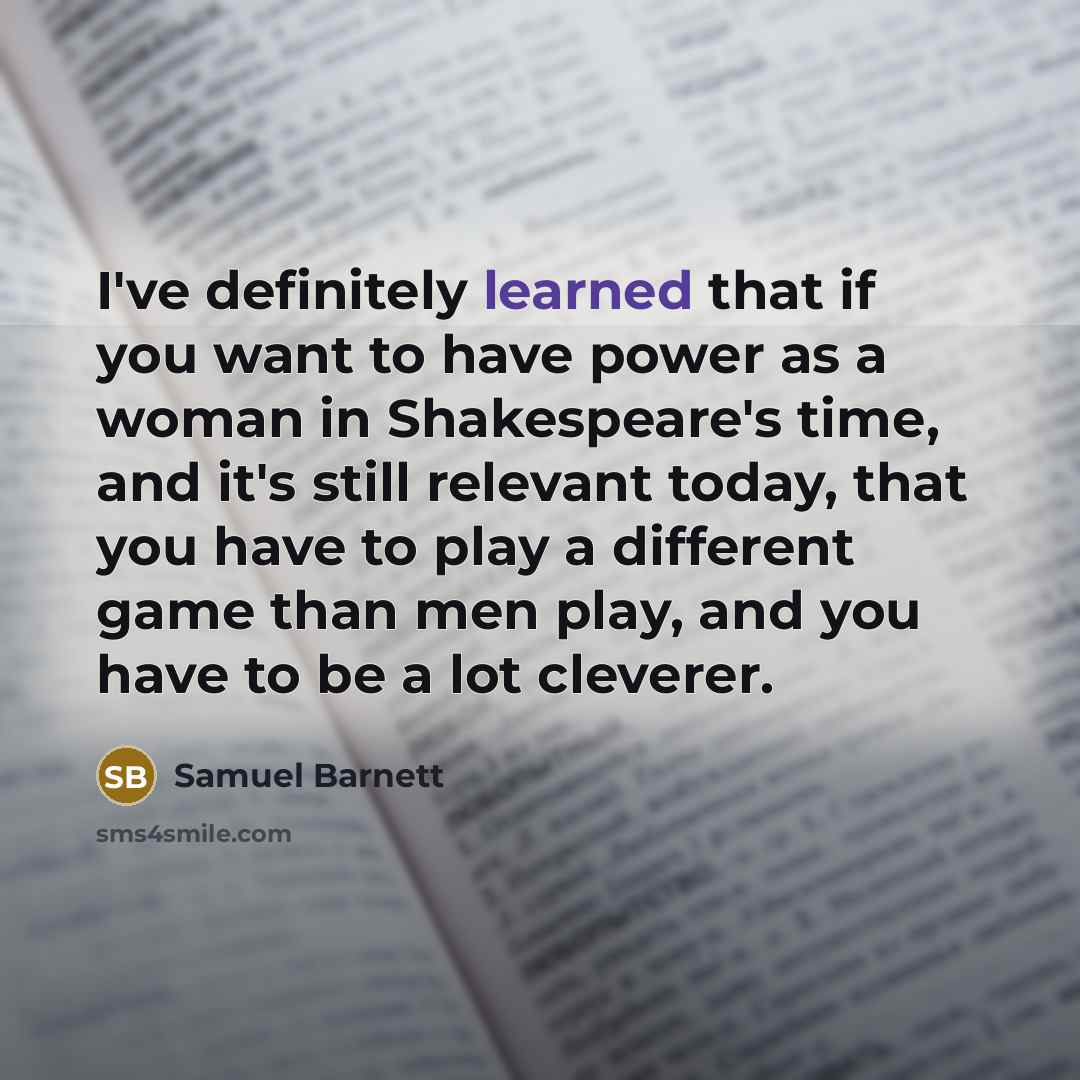 “I've definitely learned that if you want to have power…” quote by Samuel Barnett