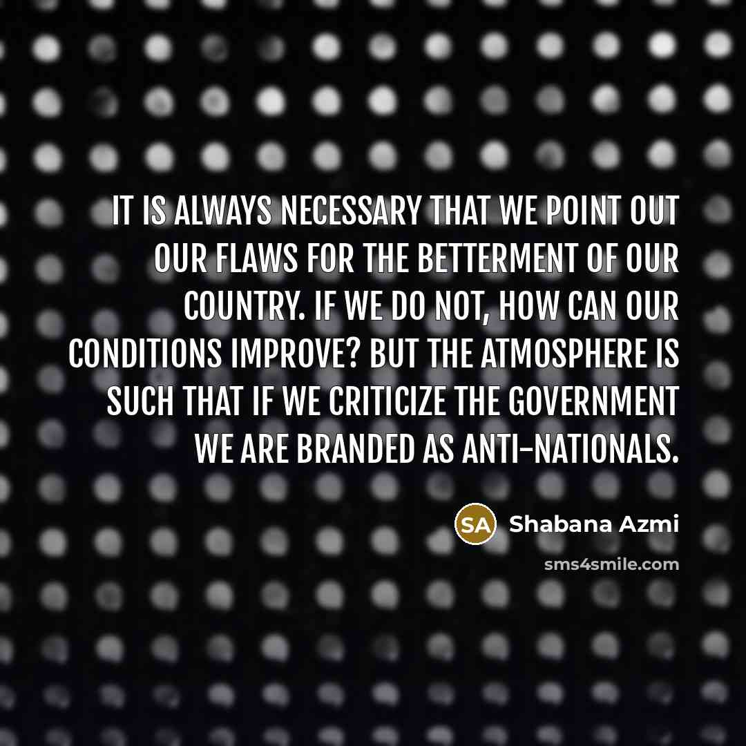“It is always necessary that we point out our flaws…” quote by Shabana Azmi