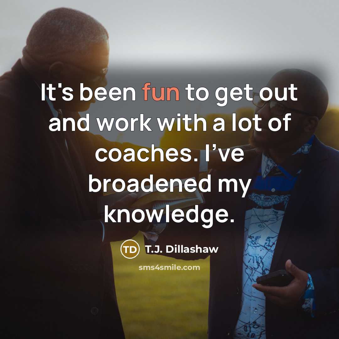 “It's been fun to get out and work with a…” quote by T.J. Dillashaw
