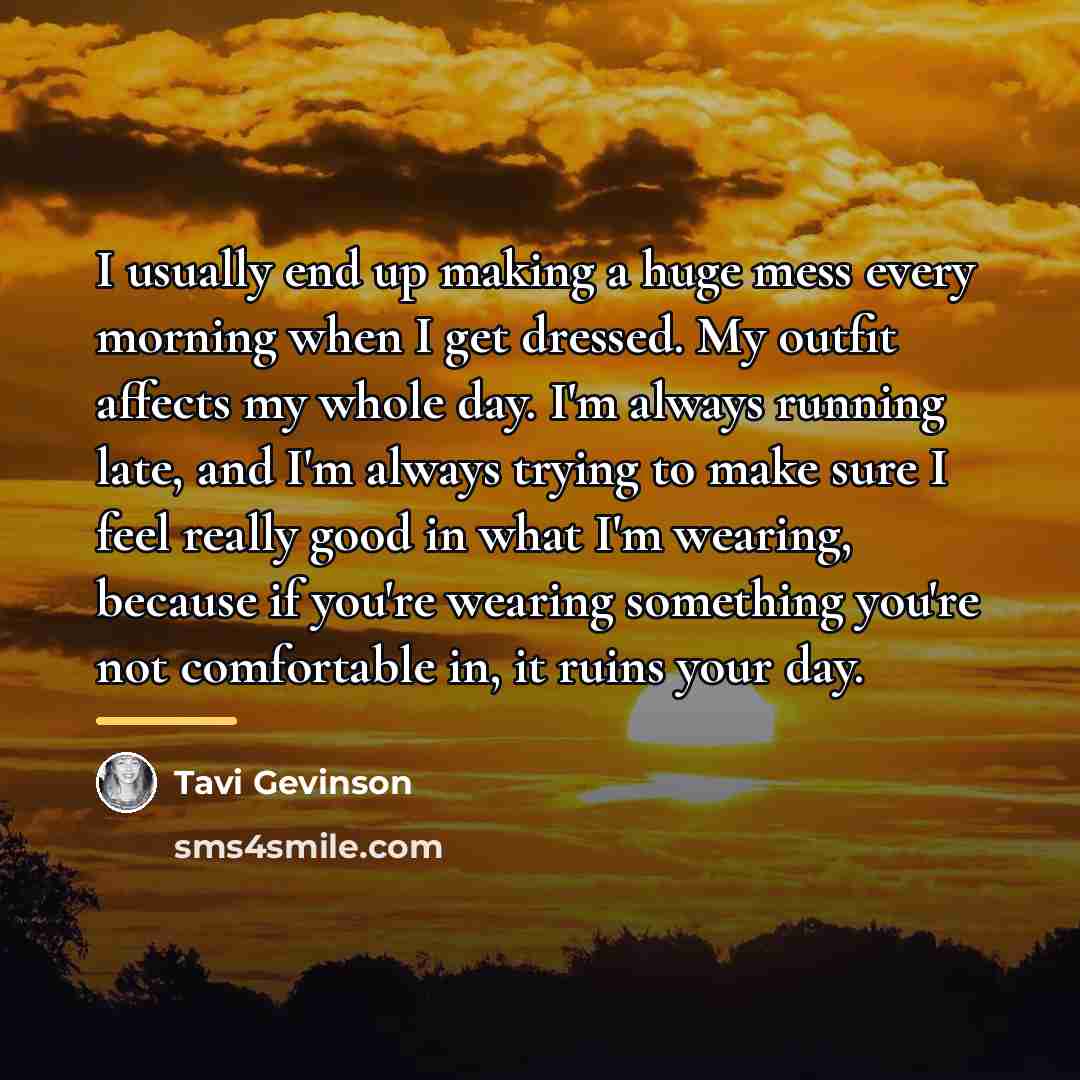 “I usually end up making a huge mess every morning…” quote by Tavi Gevinson