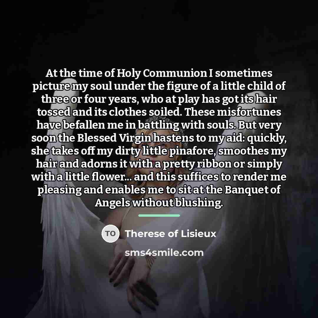 “At the time of Holy Communion I sometimes picture my…” quote by Therese of Lisieux