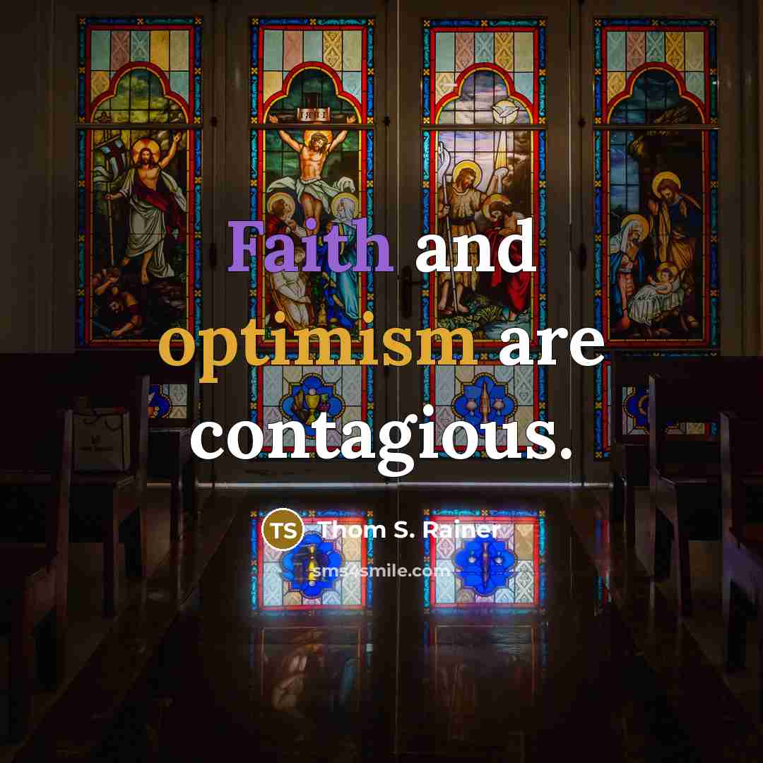 “Faith and optimism are contagious.…” quote by Thom S. Rainer