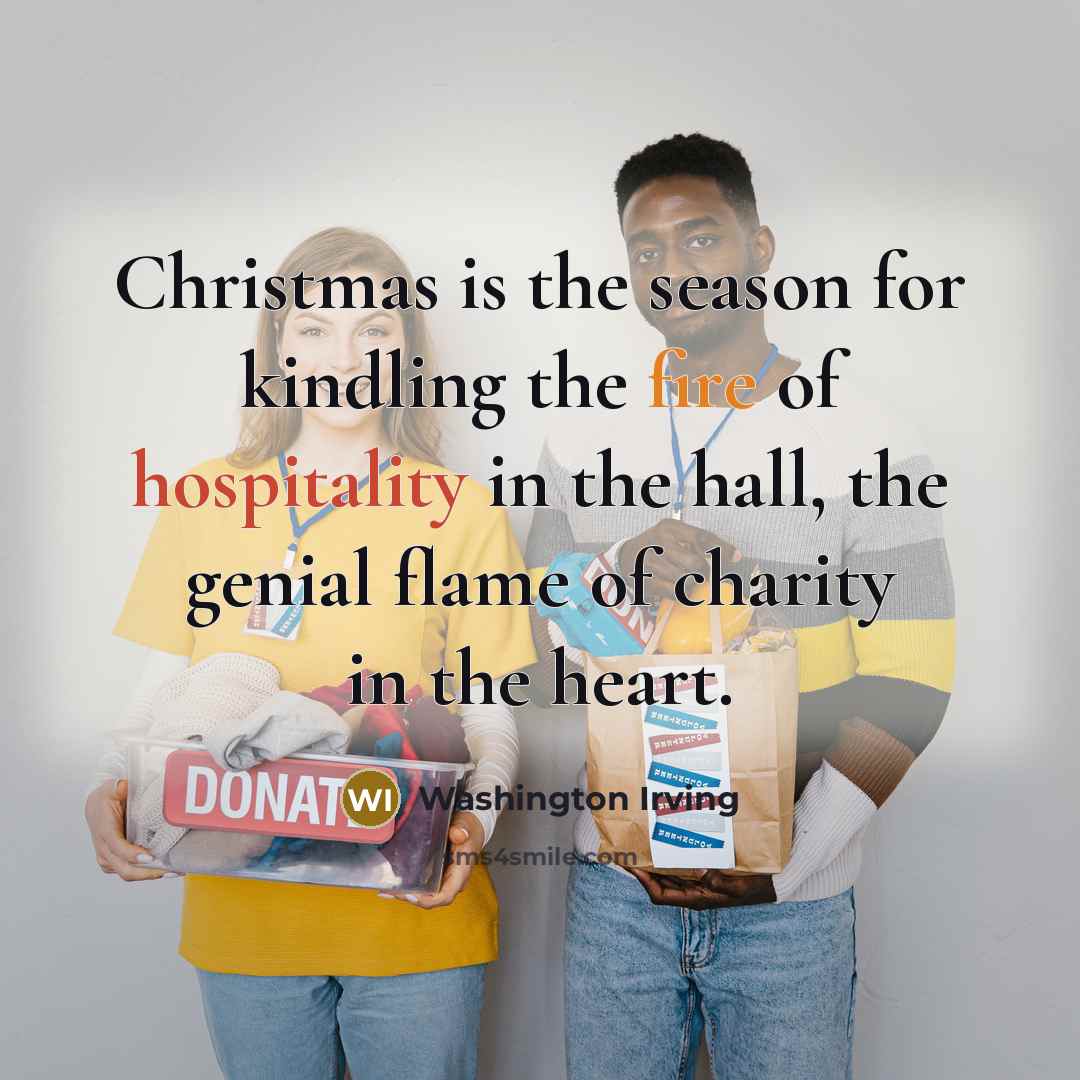 “Christmas is the season for kindling the fire of hospitality…” quote by Washington Irving