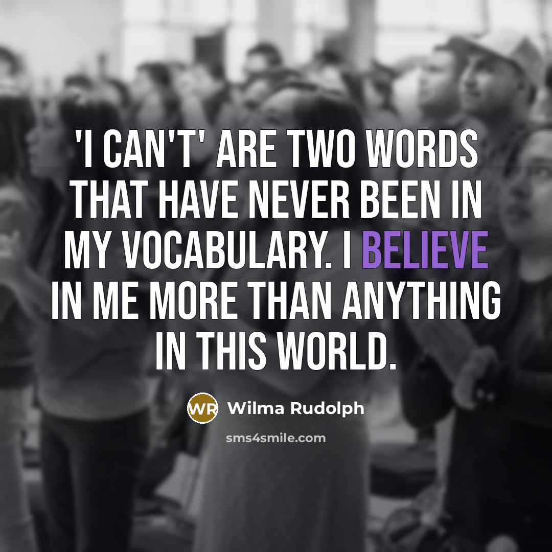 “'I can't' are two words that have never been in…” quote by Wilma Rudolph
