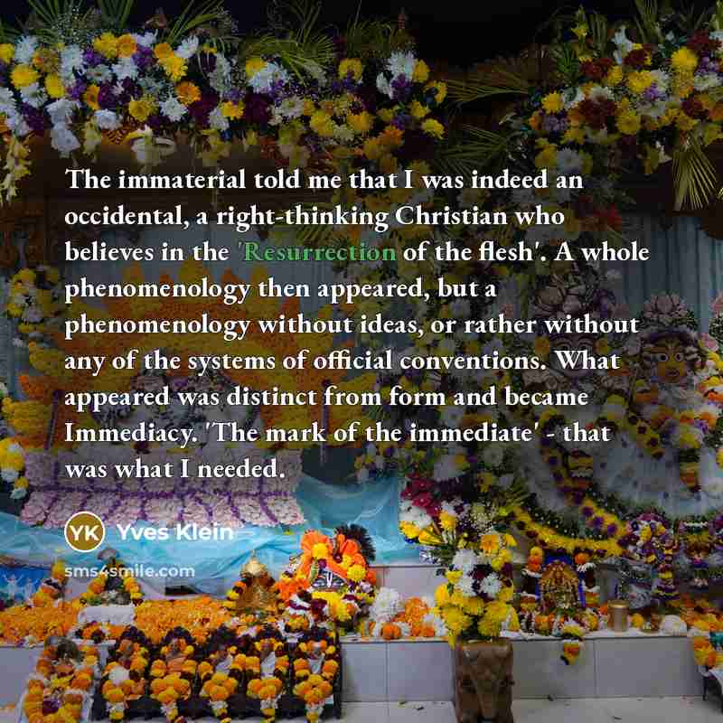 “The immaterial told me that I was indeed an occidental,…” quote by Yves Klein