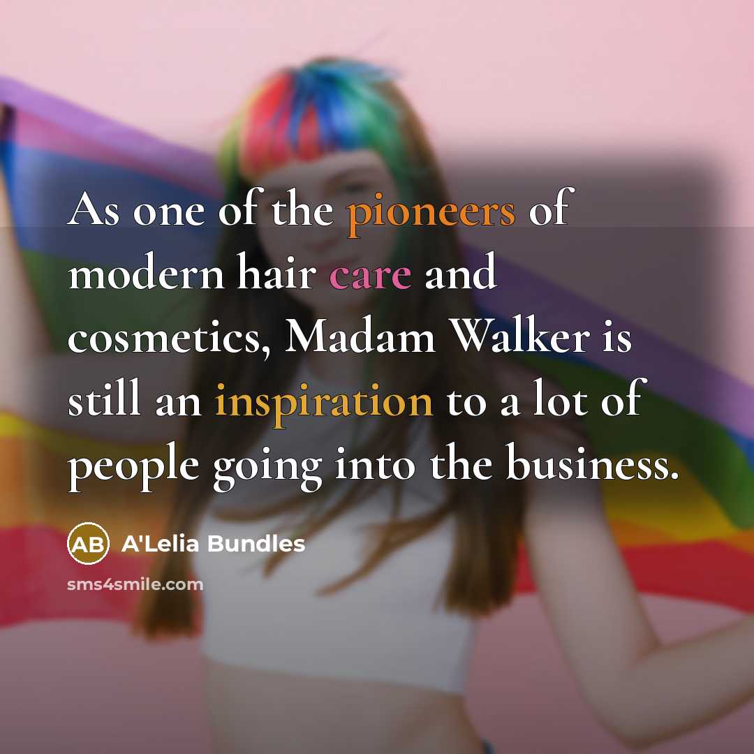 “As one of the pioneers of modern hair care and…” quote by A'Lelia Bundles