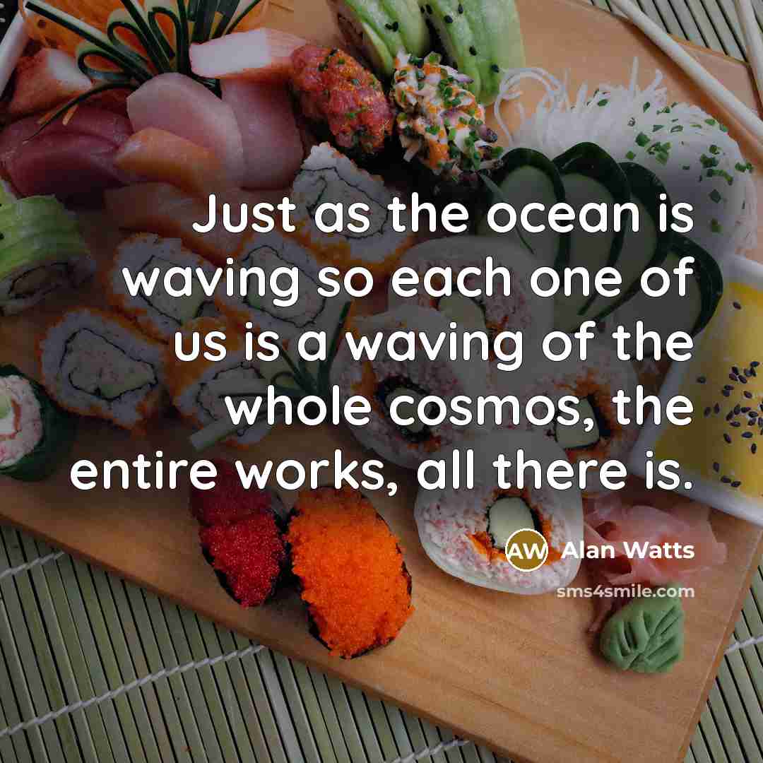 “Just as the ocean is waving so each one of…” quote by Alan Watts
