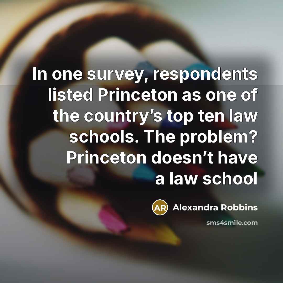 “In one survey, respondents listed Princeton as one of the…” quote by Alexandra Robbins