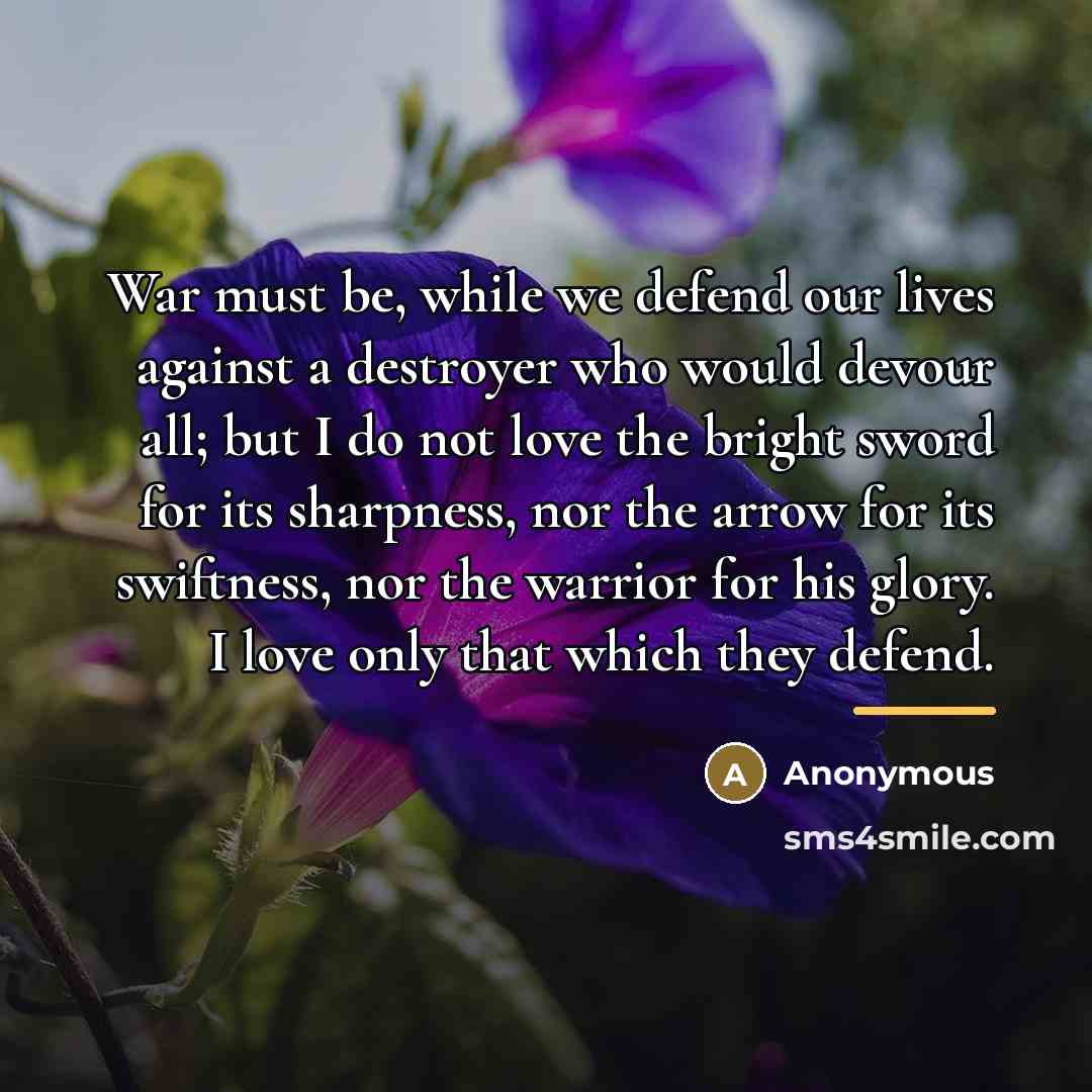 “War must be, while we defend our lives against a…” quote by Anonymous