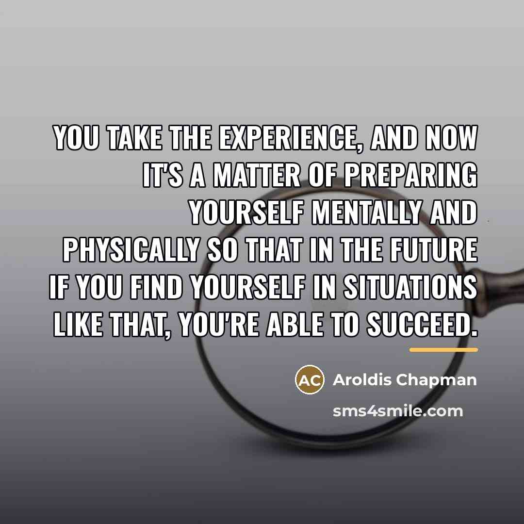 “You take the experience, and now it's a matter of…” quote by Aroldis Chapman