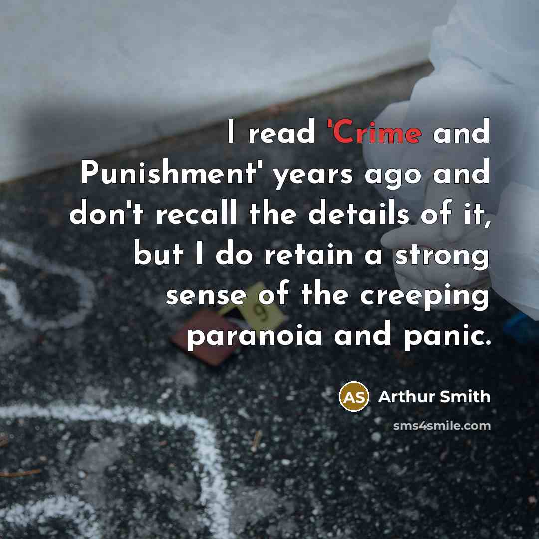 “I read 'Crime and Punishment' years ago and don't recall…” quote by Arthur Smith