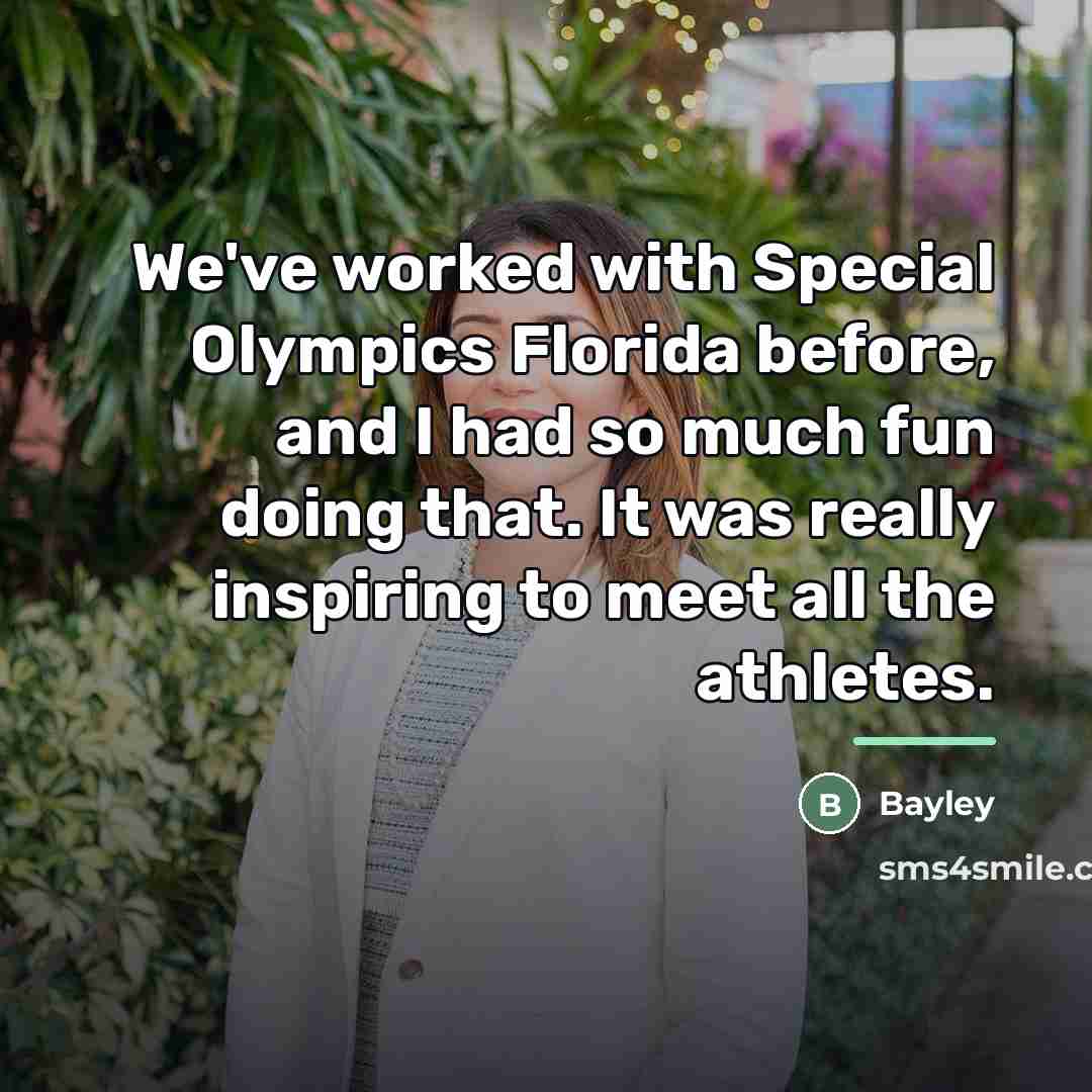 “We've worked with Special Olympics Florida before, and I had…” quote by Bayley