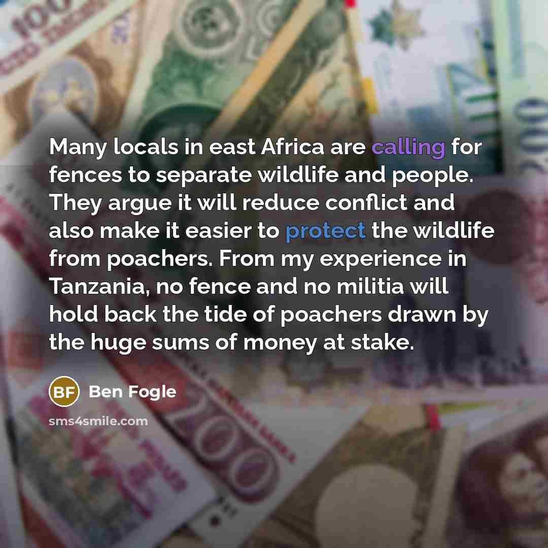 “Many locals in east Africa are calling for fences to…” quote by Ben Fogle