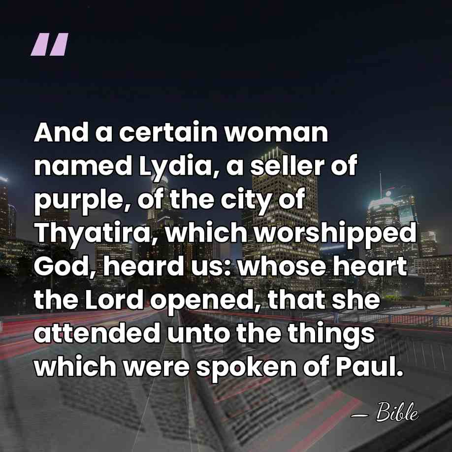 And a certain woman named Lydia, a seller of purple, of the&hellip; - Bible