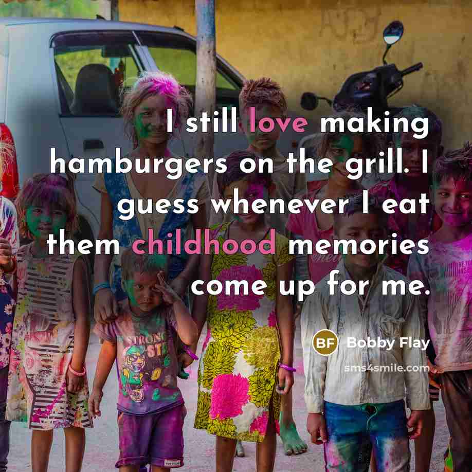 “I still love making hamburgers on the grill. I guess…” quote by Bobby Flay