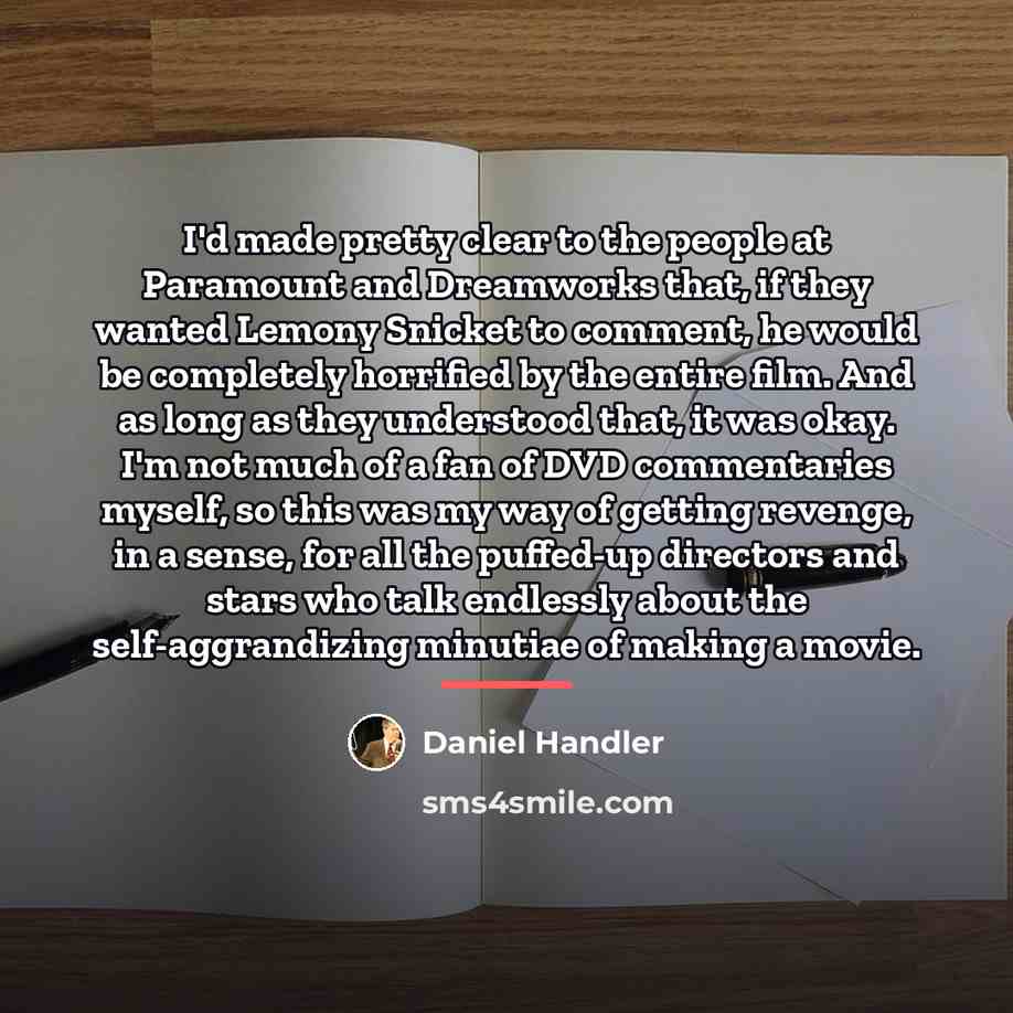 “I'd made pretty clear to the people at Paramount and…” quote by Daniel Handler