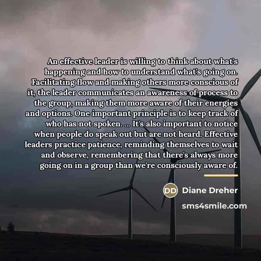 “An effective leader is willing to think about what's happening…” quote by Diane Dreher
