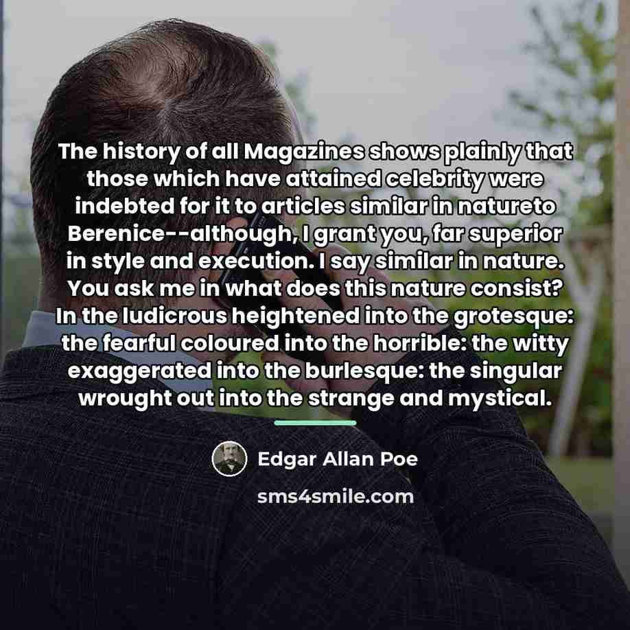 “The history of all Magazines shows plainly that those which…” quote by Edgar Allan Poe