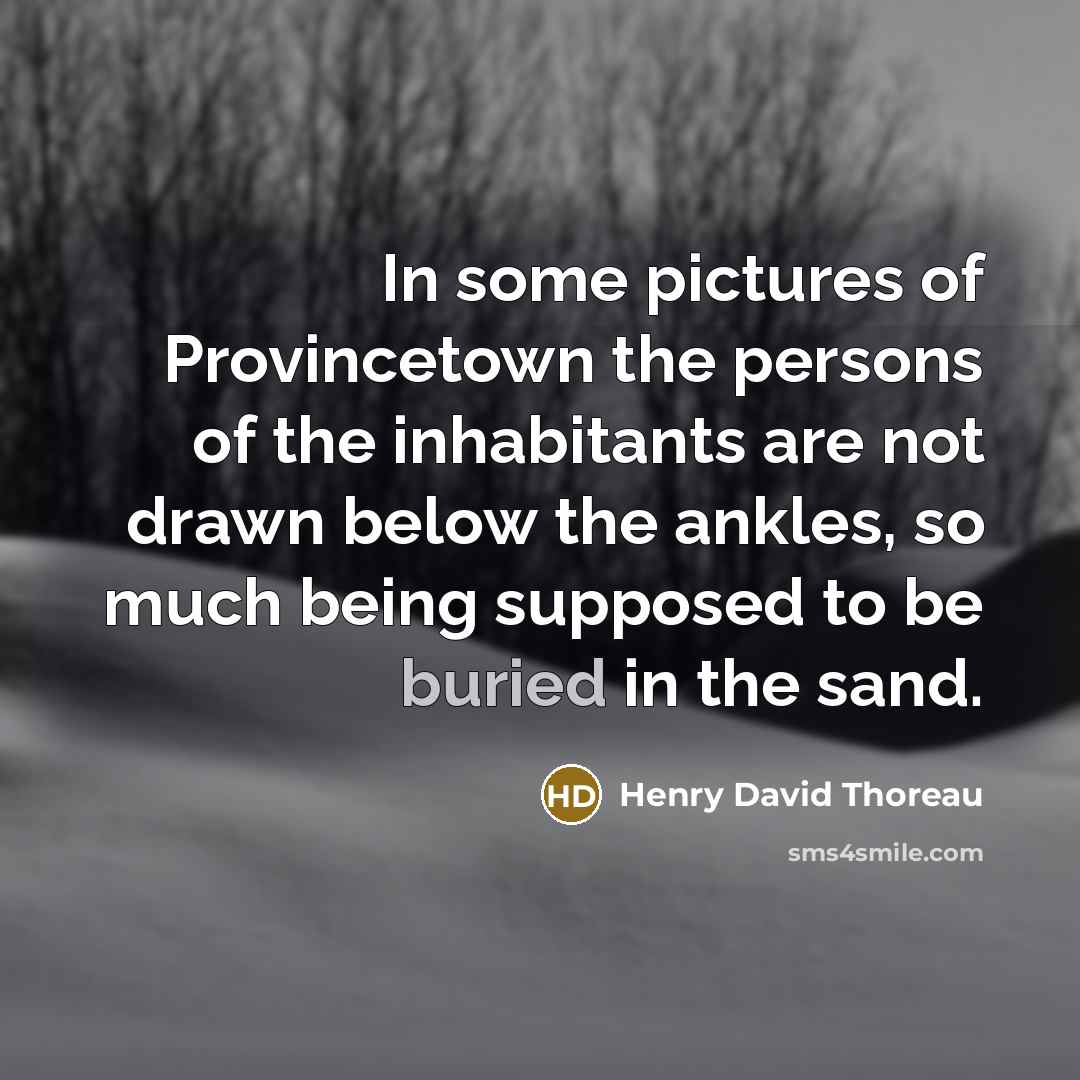 “In some pictures of Provincetown the persons of the inhabitants…” quote by Henry David Thoreau