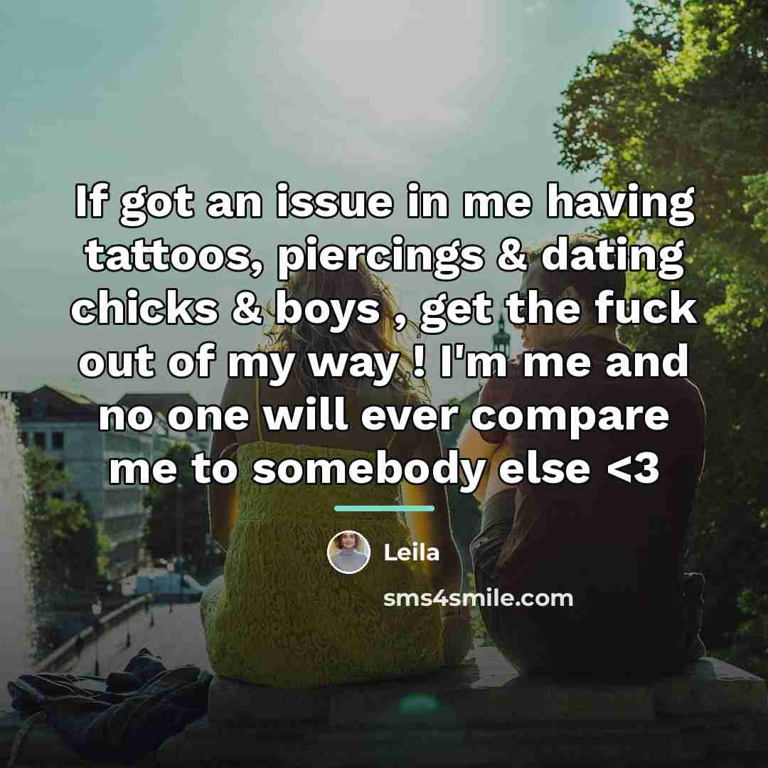 “If got an issue in me having tattoos, piercings &…” quote by Leila