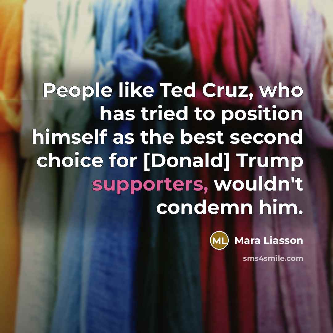 “People like Ted Cruz, who has tried to position himself…” quote by Mara Liasson