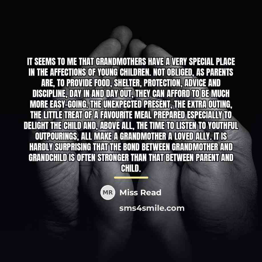 “it seems to me that grandmothers have a very special…” quote by Miss Read