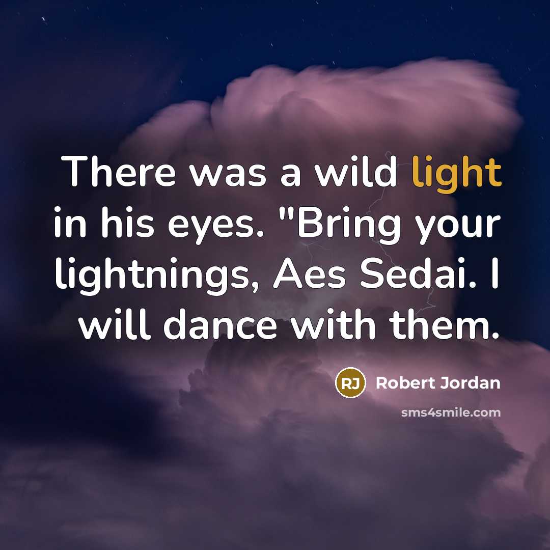 “There was a wild light in his eyes. "Bring your…” quote by Robert Jordan
