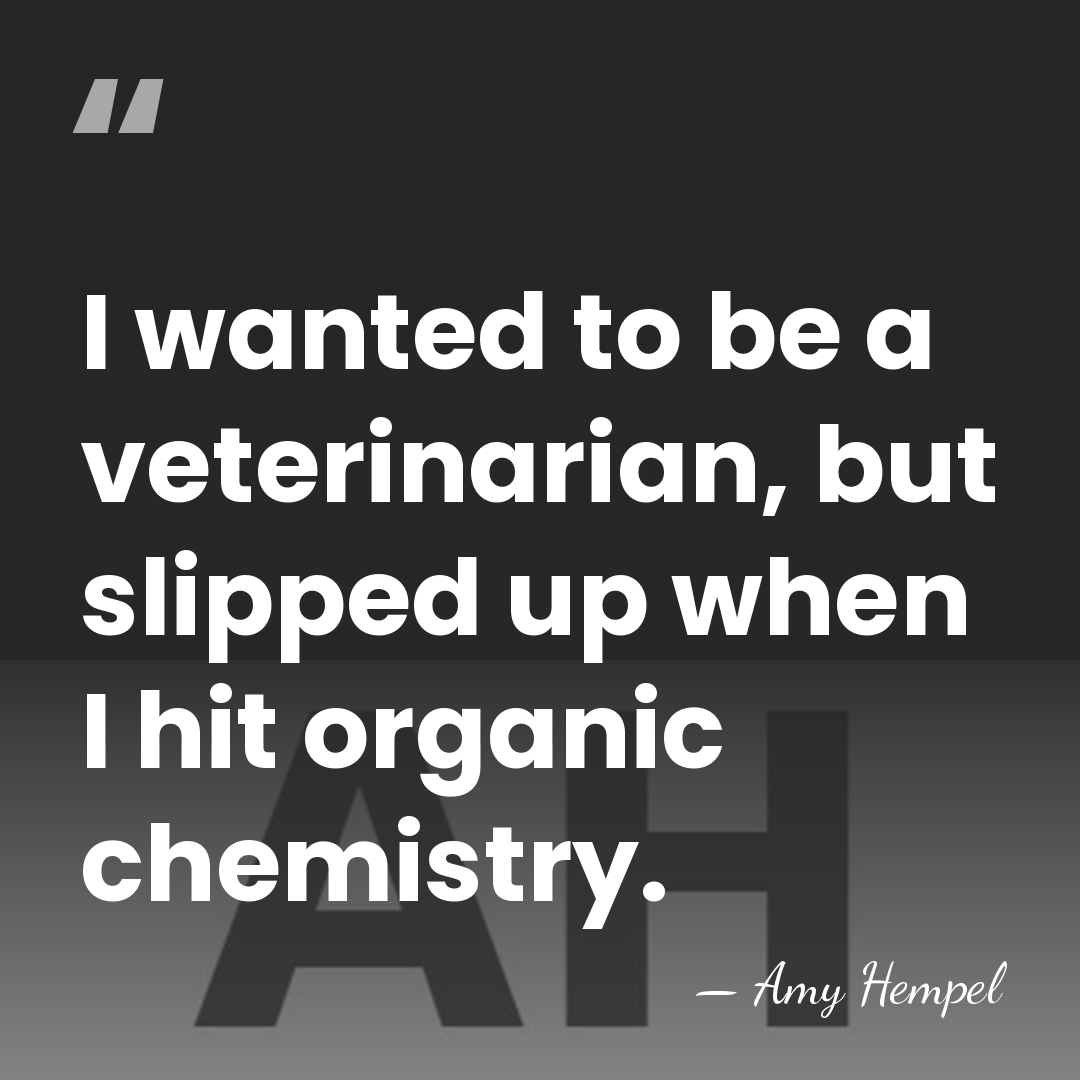 I wanted to be a veterinarian, but slipped up when I hit&hellip; - Amy Hempel