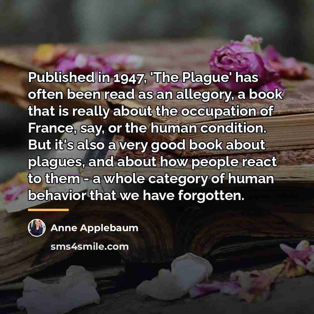 “Published in 1947, 'The Plague' has often been read as…” quote by Anne Applebaum