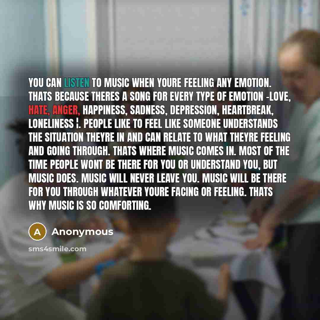 “You can listen to music when youre feeling any emotion.…” quote by Anonymous