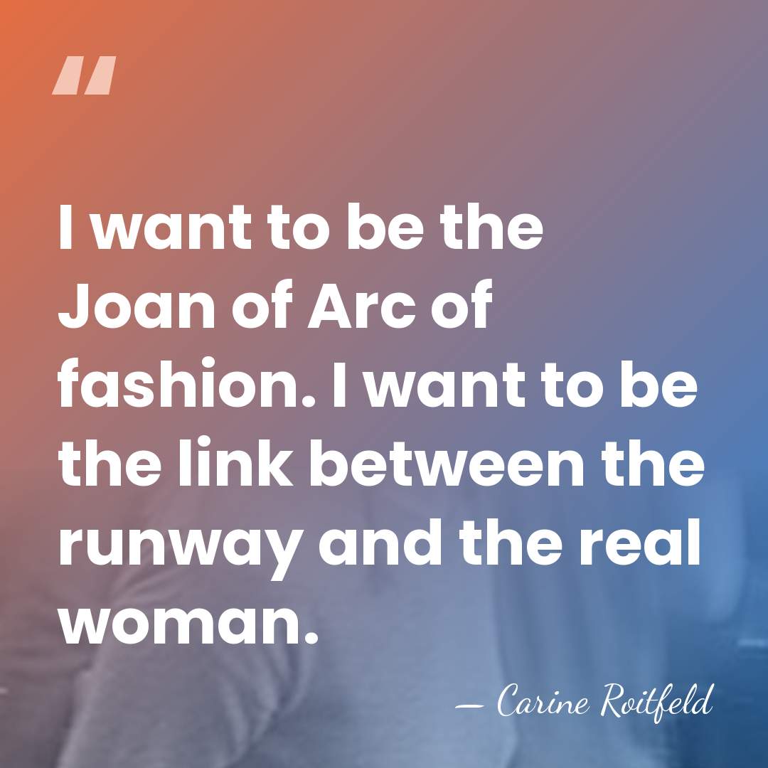 I want to be the Joan of Arc of fashion. I want&hellip; - Carine Roitfeld