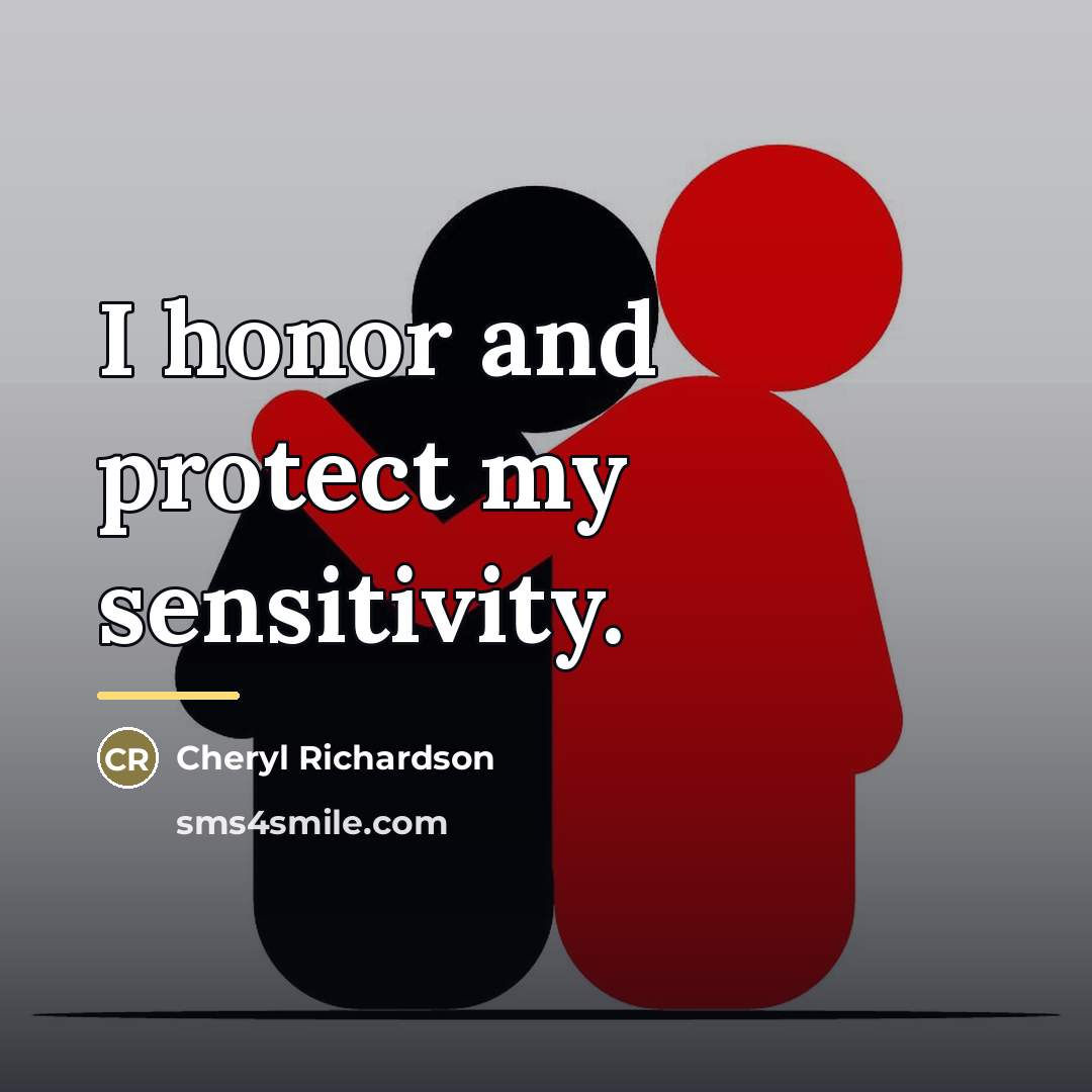 “I honor and protect my sensitivity.…” quote by Cheryl Richardson
