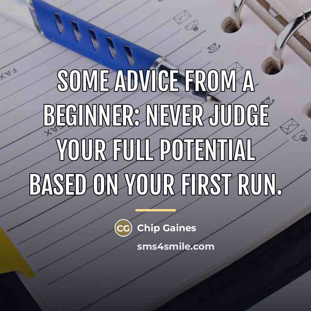 “Some advice from a beginner: never judge your full potential…” quote by Chip Gaines