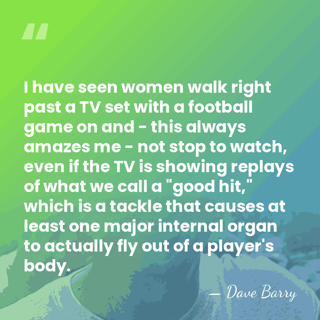 I have seen women walk right past a TV set with a&hellip; - Dave Barry