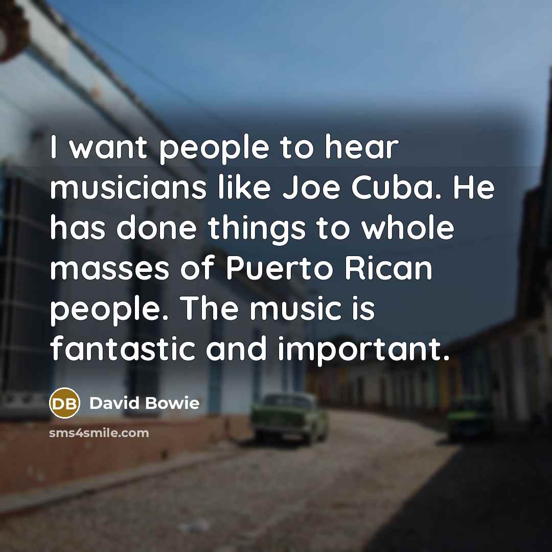 “I want people to hear musicians like Joe Cuba. He…” quote by David Bowie