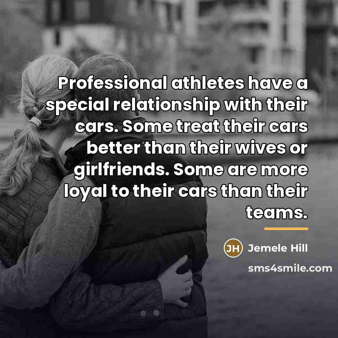 “Professional athletes have a special relationship with their cars. Some…” quote by Jemele Hill