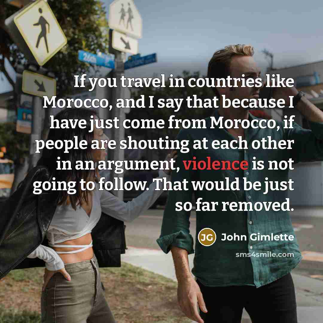 “If you travel in countries like Morocco, and I say…” quote by John Gimlette