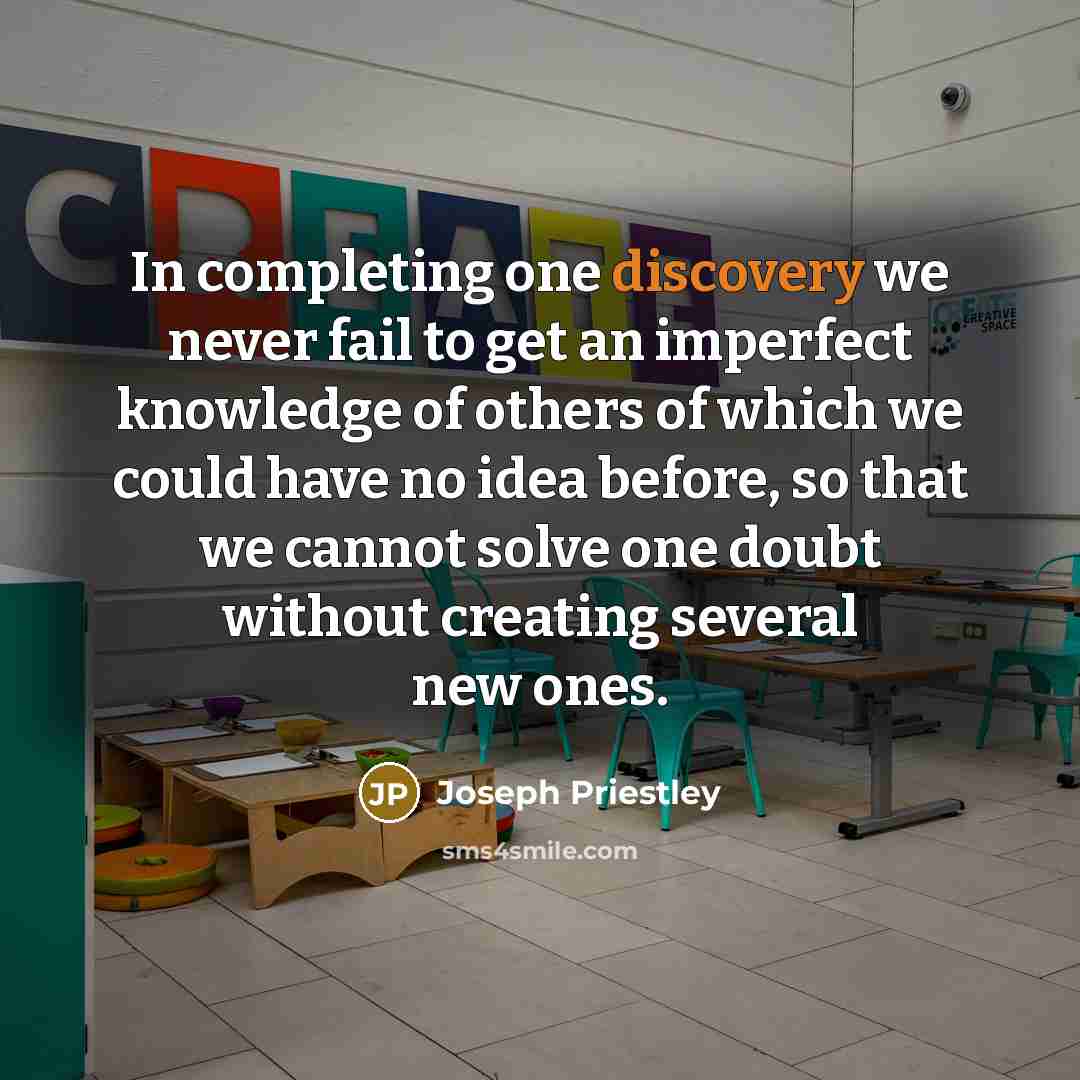 “In completing one discovery we never fail to get an…” quote by Joseph Priestley