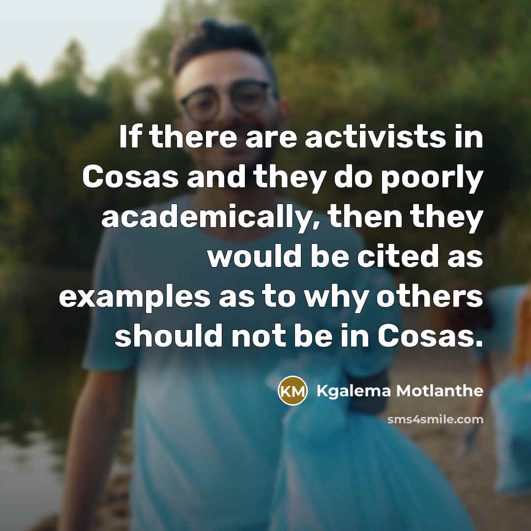 “If there are activists in Cosas and they do poorly…” quote by Kgalema Motlanthe