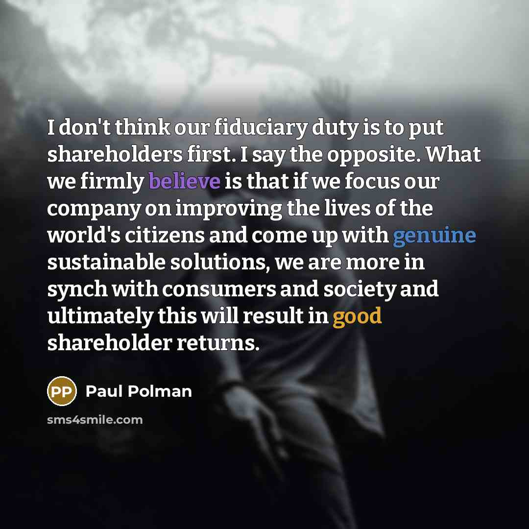 “I don't think our fiduciary duty is to put shareholders…” quote by Paul Polman
