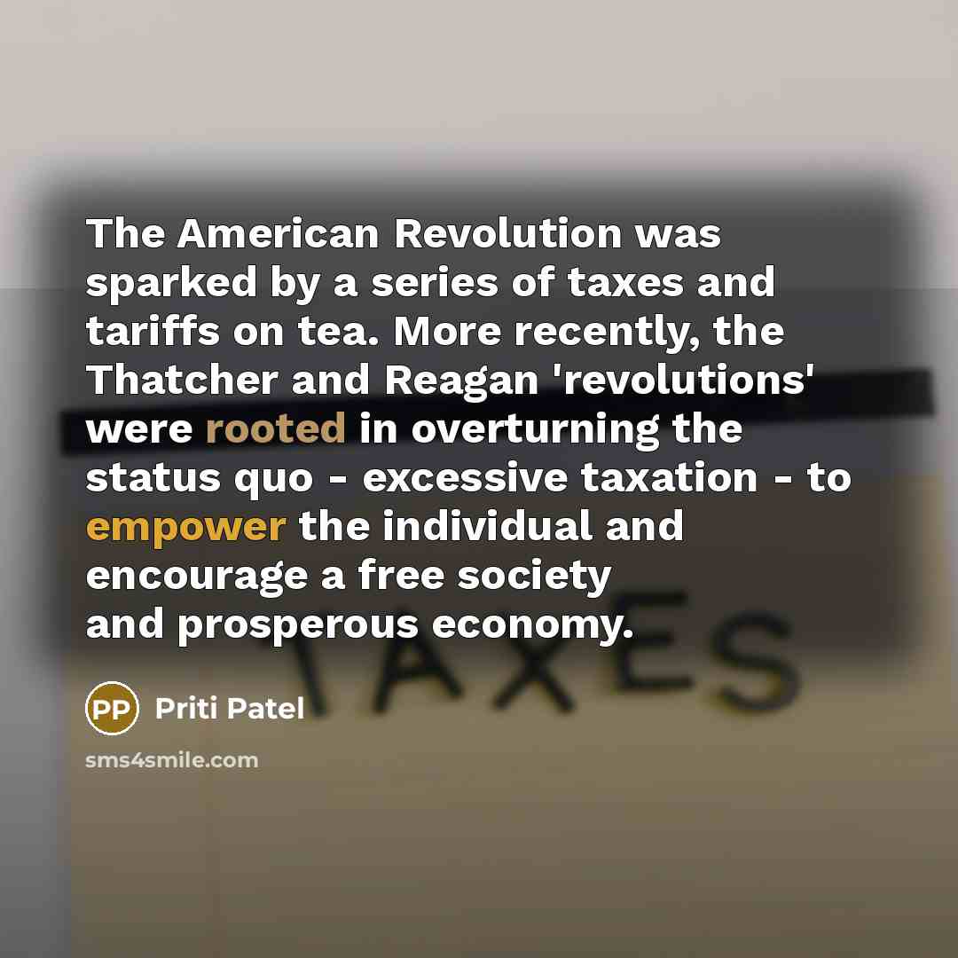 “The American Revolution was sparked by a series of taxes…” quote by Priti Patel