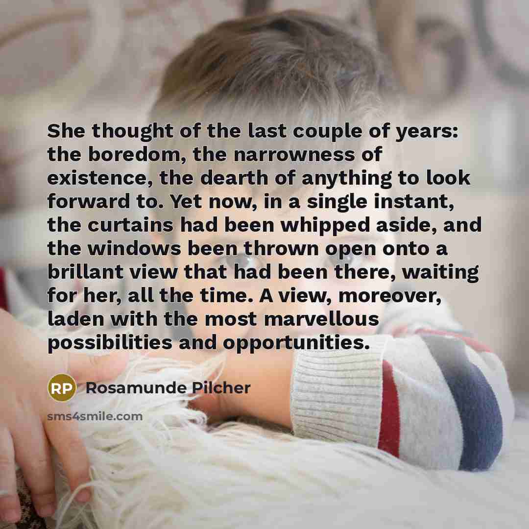 “She thought of the last couple of years: the boredom,…” quote by Rosamunde Pilcher