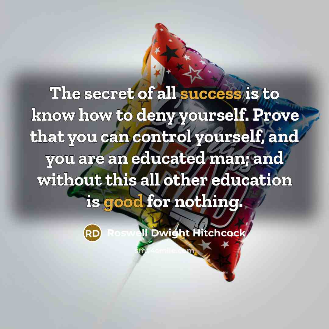 “The secret of all success is to know how to…” quote by Roswell Dwight Hitchcock
