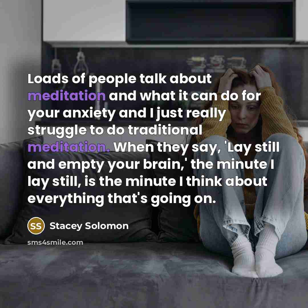 “Loads of people talk about meditation and what it can…” quote by Stacey Solomon