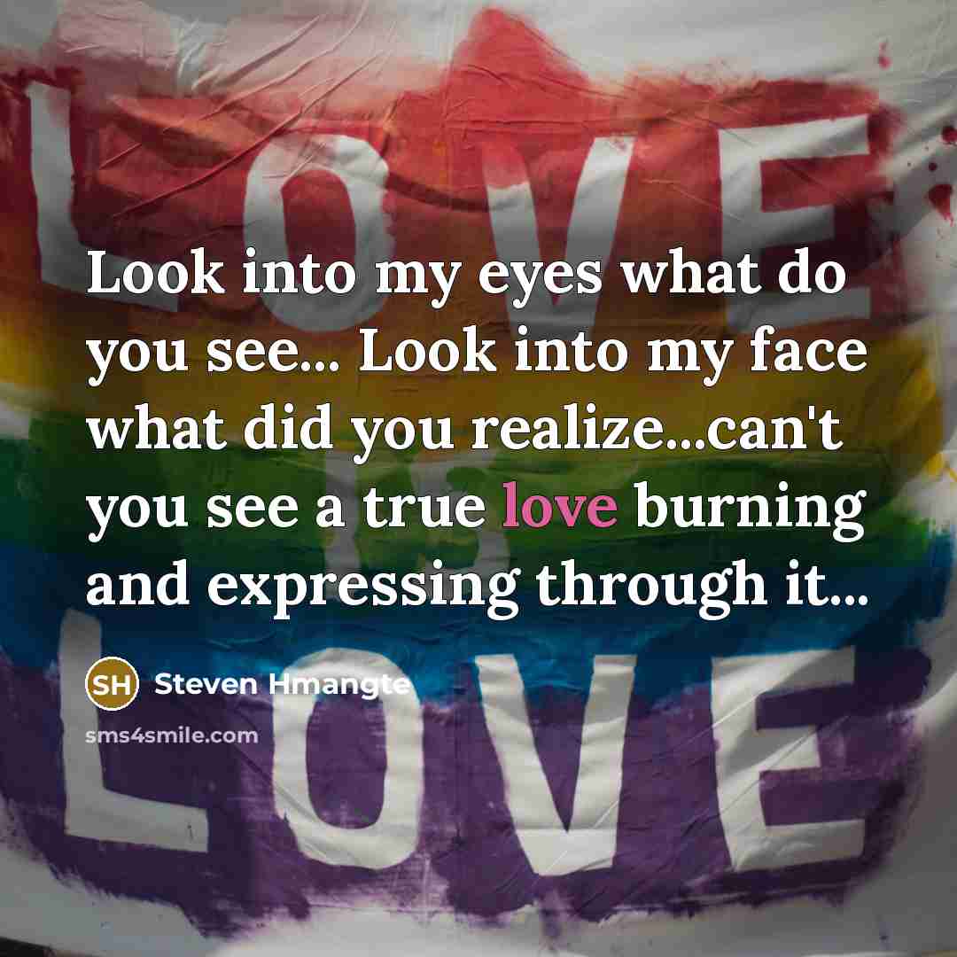 “Look into my eyes what do you see... Look into…” quote by Steven Hmangte